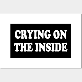crying on the inside Posters and Art